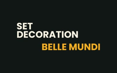 Belle Mundi, Set Decorator